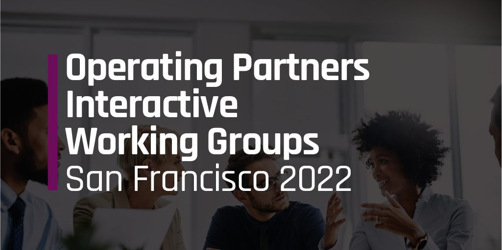 Operating Partners Working Groups | Discuss top value creation strategies